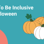 How To Be Inclusive At Halloween